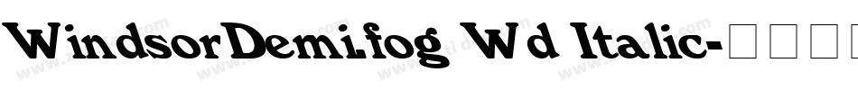 WindsorDemi.fog Wd Italic字体转换